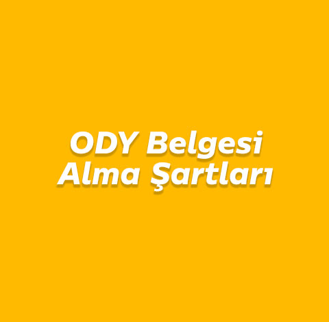 ODY Belgesi Alma Şartları